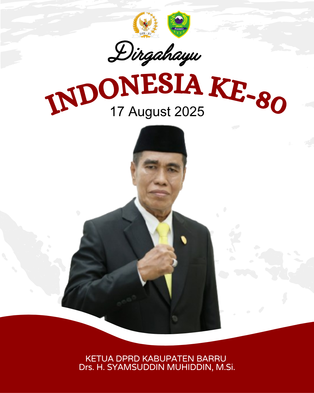 Ketua DPRD Barru Mengucapkan Selamat HUT RI ke-80 Tahun