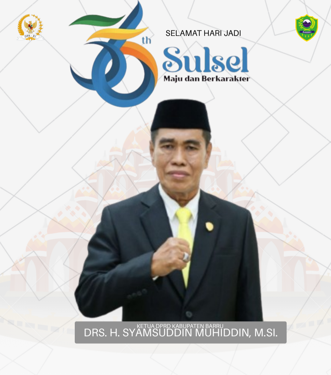 Ketua DPRD Barru Mengucapkan Selamat Hari Jadi Sulsel ke-356 Tahun